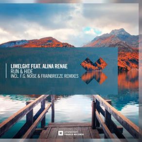 Download track Run & Hide (Frainbreeze Extended Mix) Hide, Alina Renae, Limelght