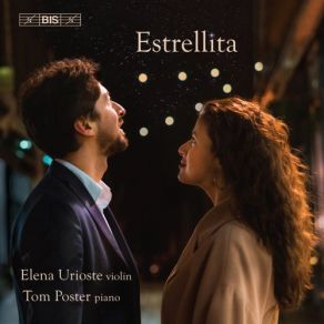 Download track 2 Canciones Mexicanas: No. 2, Estrellita (Arr. J. Heifetz For Violin & Piano) Tom Poster, Elena Urioste