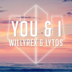 Download track You & I Lytos, Willyrex