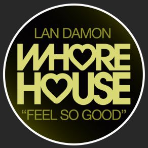 Download track Feel So Good (Radio Mix) Lan Damon