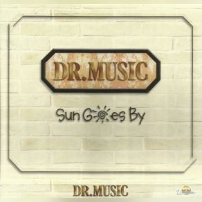 Download track Sun Goes By Dr. Music