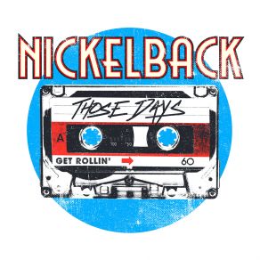 Download track Those Days Nickelback