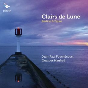 Download track Les Nuits D'été, H. 81: V. Au Cimetière. Clair De Lune, H. 86 Jean - Paul Fouchécourt, Quatuor Manfred