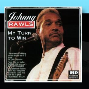 Download track My Turn To Win Johnny Rawls