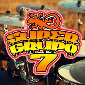 Download track Que Levante La Mano Super Grupo 7