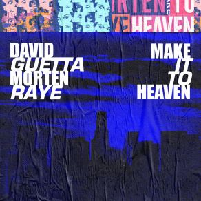 Download track Make It To Heaven (With Raye) (Extended) David Guetta, RayeMorten