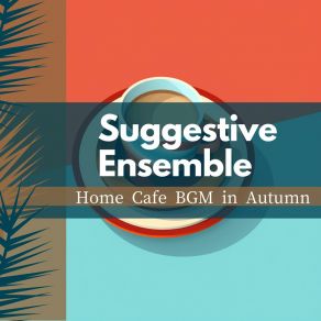 Download track Feeling At Home Suggestive Ensemble