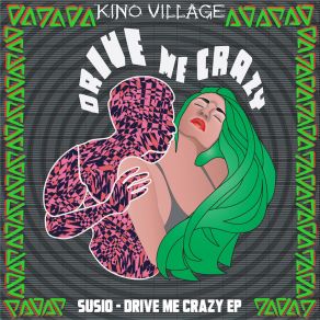 Download track Drive Me Crazy Susio