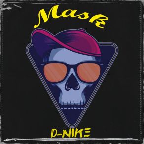 Download track Mask D-Nike