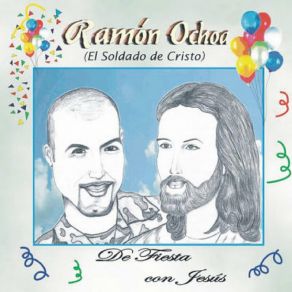 Download track Viva La Fe Y Estoy Alegre Ramon Ochoa El Soldado De Cristo