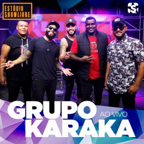 Download track Ela (Ao Vivo) Grupo Karaka