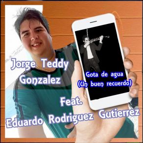 Download track Gota De Agua (Un Buen Recuerdo) Jorge Teddy Gonzalez