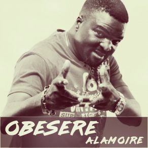 Download track Alamoire (World Mix) Obesere