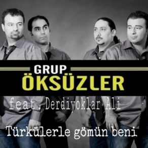 Download track Türkülerle Gömün Beni' Derdiyoklar, Grup Öksüzler