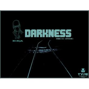 Download track Ninja16 - Darkness XX Nuova Type Konnection Crew