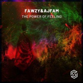 Download track The Power Of Feeling (Radio Edit) FAWZY, Ajfam