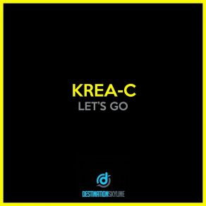 Download track Let's Go (AndyG Remix) Krea-C