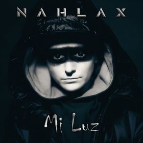 Download track Mi Luz Nahlax