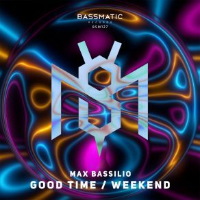 Download track Good Time (Radio Edit) Max Bassilio