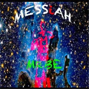 Download track Messiah Mr. Be