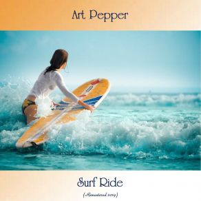 Download track Surf Ride (Remastered 2019) Art Pepper