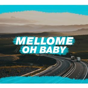 Download track Oh Baby (Instrumental) MellomeΟΡΓΑΝΙΚΟ