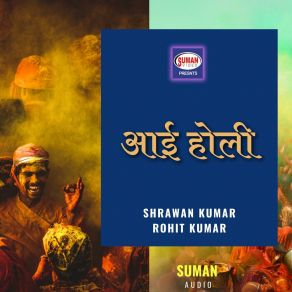 Download track Peele Thodi Thodi Aayi Holi Rohit Kumar