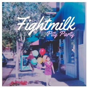 Download track Pity Party Fightmilk