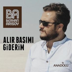 Download track Alır Başımı Giderim Berhan Arısoy