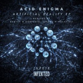 Download track Artificial Reality (Bartec & Konfusia Remix) Acid Enigma