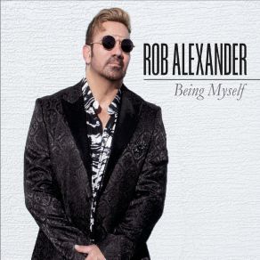 Download track Being Myself Rob Alexander