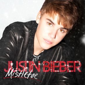 Download track Mistletoe Justin Bieber