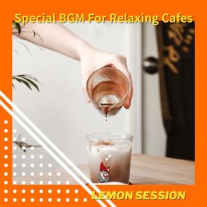 Download track Cafe Comfort Zone Lemon Session