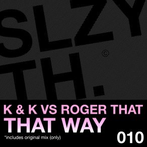 Download track That Way Roger That (UK)