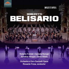 Download track Belisario, A. 47, Act III Scene 5: Da Quel Dì Che L'innocente Carmela Remigio, Riccardo Frizza, Simon Lim, Orchestra E Coro Donizetti Opera