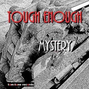 Download track Mystery Tough Enough