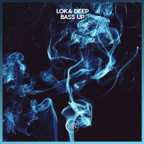 Download track Bass Up Loka Deep