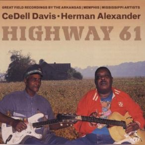 Download track Sugar Mama CeDell Davis, Herman Alexander