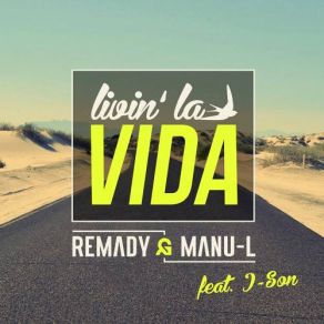 Download track Livin' La Vida (Extended Mix) J - Son, Remady & Manu - L