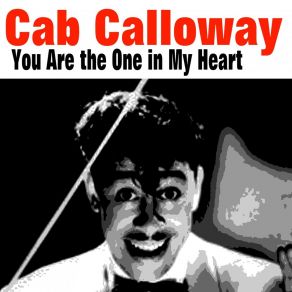 Download track You Are The One In My Heart Cab Calloway