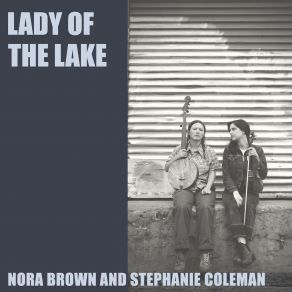 Download track Gone So Long Stephanie Coleman, Nora Brown