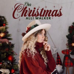 Download track Our Christmas Alli Walker