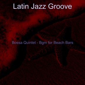 Download track Amazing Moods For Dinner Parties Latin Jazz Groove