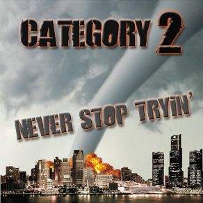 Download track Never Stop Tryin' Category 2