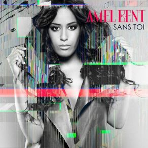 Download track Sans Toi Amel Bent