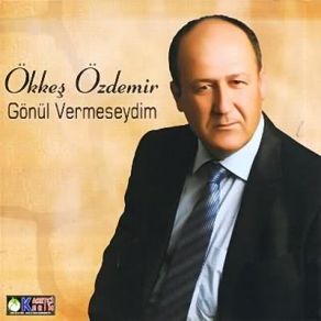 Download track Görmez Olsaydım Ökkeş Özdemir