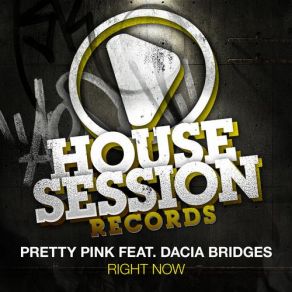 Download track Right Now (Radio Mix) Dacia Bridges, Pretty Pink