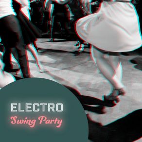 Download track Electro Swing Ballad Cocktail Party Music Collection