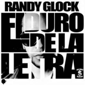 Download track El Duro De La Letra Randy Glock