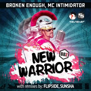 Download track New Warrior (Sunsha Remix) Broken EnoughSunsha